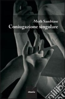 Coniugazione singolare libro di Sambiase Meth