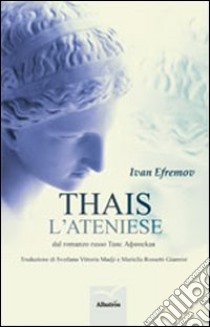 Thais l'ateniese libro di Efremov Ivan