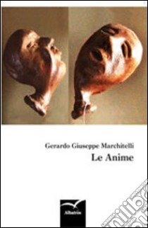 Le anime libro di Marchitelli Gerardo G.