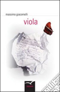 Viola libro di Giacomelli Massimo