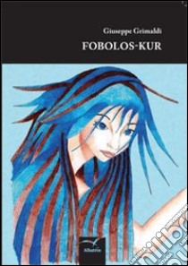 Fobolos-kur libro di Grimaldi Giuseppe