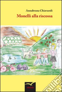 Monelli alla riscossa libro di Chiavaroli Annabruna