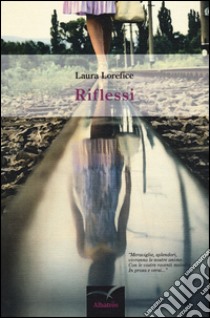 Riflessi libro di Lorefice Laura