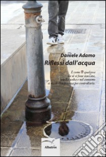 Riflessi dall'acqua libro di Adamo Daniele