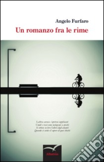 Un romanzo fra le rime libro di Furfaro Angelo