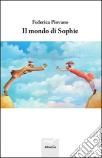 Il mondo di Sophie libro di Piovano Federica