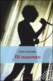 Di nascosto libro di Chiariello Erika