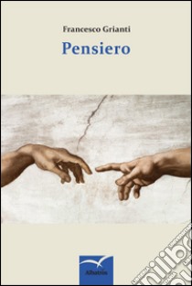 Pensiero libro di Grianti Francesco