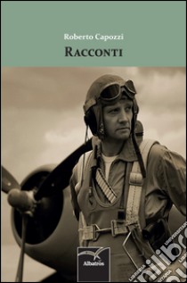 Racconti libro di Capozzi Roberto