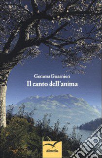 Il canto dell'anima libro di Guarnieri Gemma