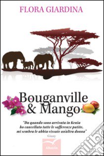 Bouganville & mango libro di Giardina Flora