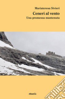 Ceneri al vento libro di Sivieri Mariateresa