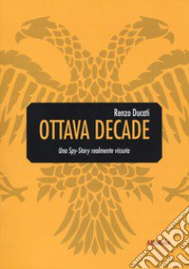 Ottava decade libro di Ducati Renzo