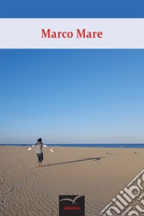 Liberami adesso, mare libro di Mare Marco