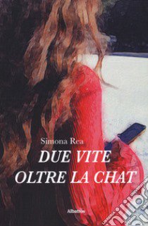 Due vite oltre la chat libro di Rea Simona