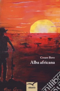 Alba africana libro di Bove Cesare