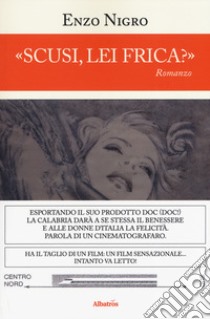 Scusi, lei frica? libro di Nigro Enzo