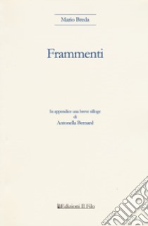 Frammenti. Testo tedesco a fronte libro di Breda Mario