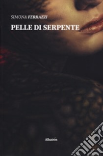 Pelle di serpente libro di Ferrazzi Simona