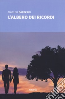 L'albero dei ricordi libro di Barberio Marilisa