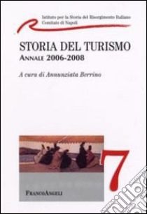 Storia del turismo. Annale 2006-2008 libro di Berrino A. (cur.)