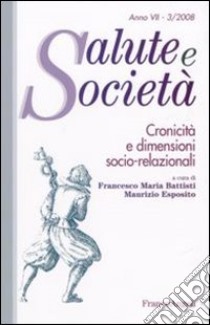 Cronicità e dimensioni socio-ralazionali libro di Battisti F. M. (cur.); Esposito M. (cur.)