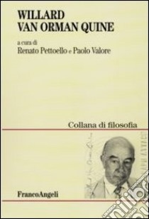 Willard Van Orman Quine libro di Pettoello R. (cur.); Valore P. (cur.)