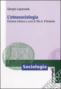 L'Etnosociologia libro di Lapassade Georges; D'Armento V. (cur.)