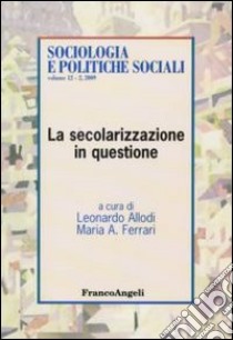 La Secolarizzazione in questione libro di Allodi L. (cur.); Ferrari M. A. (cur.)