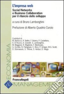 L'Impresa Web. Social networks e business collaboration per il rilancio dello sviluppo libro di Lamborghini B. (cur.)