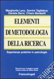 Elementi di metodologia della ricerca. Esperienze pratiche in psicologia libro