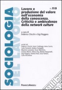 Lavoro e produzione del valore nell'economia della conoscenza libro di Chicchi F. (cur.); Roggero G. (cur.)