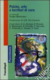 Psiche, arte e territori di cura libro di Marsicano S. (cur.)