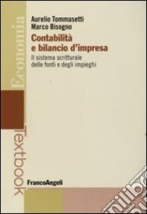 Contabilità e bilancio d'impresa libro di Tommasetti Aurelio; Bisogno Marco