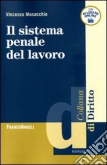 Il sistema penale del lavoro libro di Musacchio Vincenzo