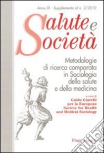 Metodologie di ricerca comparata in sociologia della salute e della medicina libro di Giarelli G. (cur.)