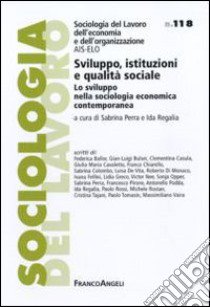 Sviluppo, istituzioni e qualità sociale. Lo sviluppo nella sociologia economica contemporanea libro di Perra S. (cur.); Regalia I. (cur.)