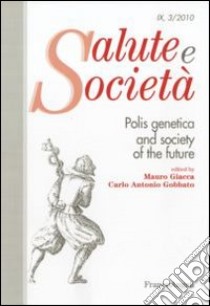 Polis genetica and society of the future libro di Giacca M. (cur.); Gobbato C. A. (cur.)