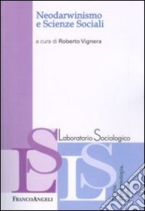 Neodarwinismo e scienze sociali libro di Vignera R. (cur.)