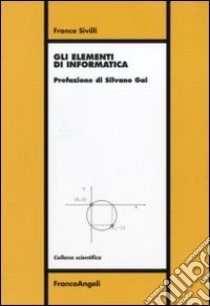 Gli elementi di informatica libro di Sivilli Franco