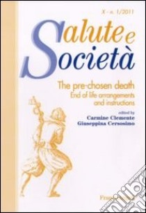 The pre-chosen death. End of life arrangements and instructions libro di Clemente C. (cur.); Cersosimo G. (cur.)