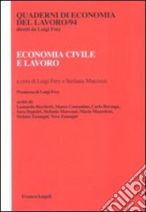 Economia civile e lavoro libro di Frey L. (cur.); Marcozzi S. (cur.)