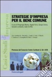 Strategie d'impresa per il bene comune libro