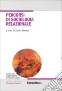 Percorsi di sociologia relazionale libro di Terenzi P. (cur.)