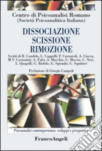 Dissociazione, scissione, rimozione libro di Centro di Psicoanalisi romano (cur.)