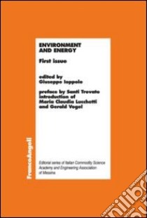 Environment and energy. First issue libro di Ioppolo G. (cur.)