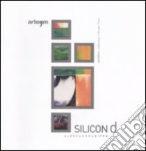 Alessandro Ciffo. Silicon D. Ediz. illustrata libro di Cecchini C. (cur.)