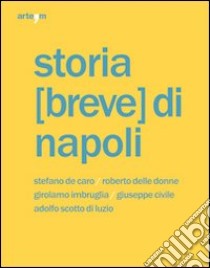 Storia (breve) di Napoli libro di De Caro Stefano; Delle Donne Roberto; Imbruglia Girolamo