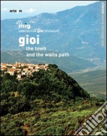 Gioi. The town and the walls path libro