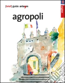 Agropoli. Brief guide libro di Del Verme L. (cur.)